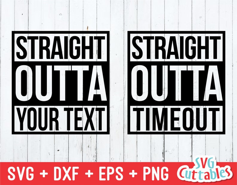 Straight Outta SVG DXF EPS Straight Outta Timeout svg » Petagadget
